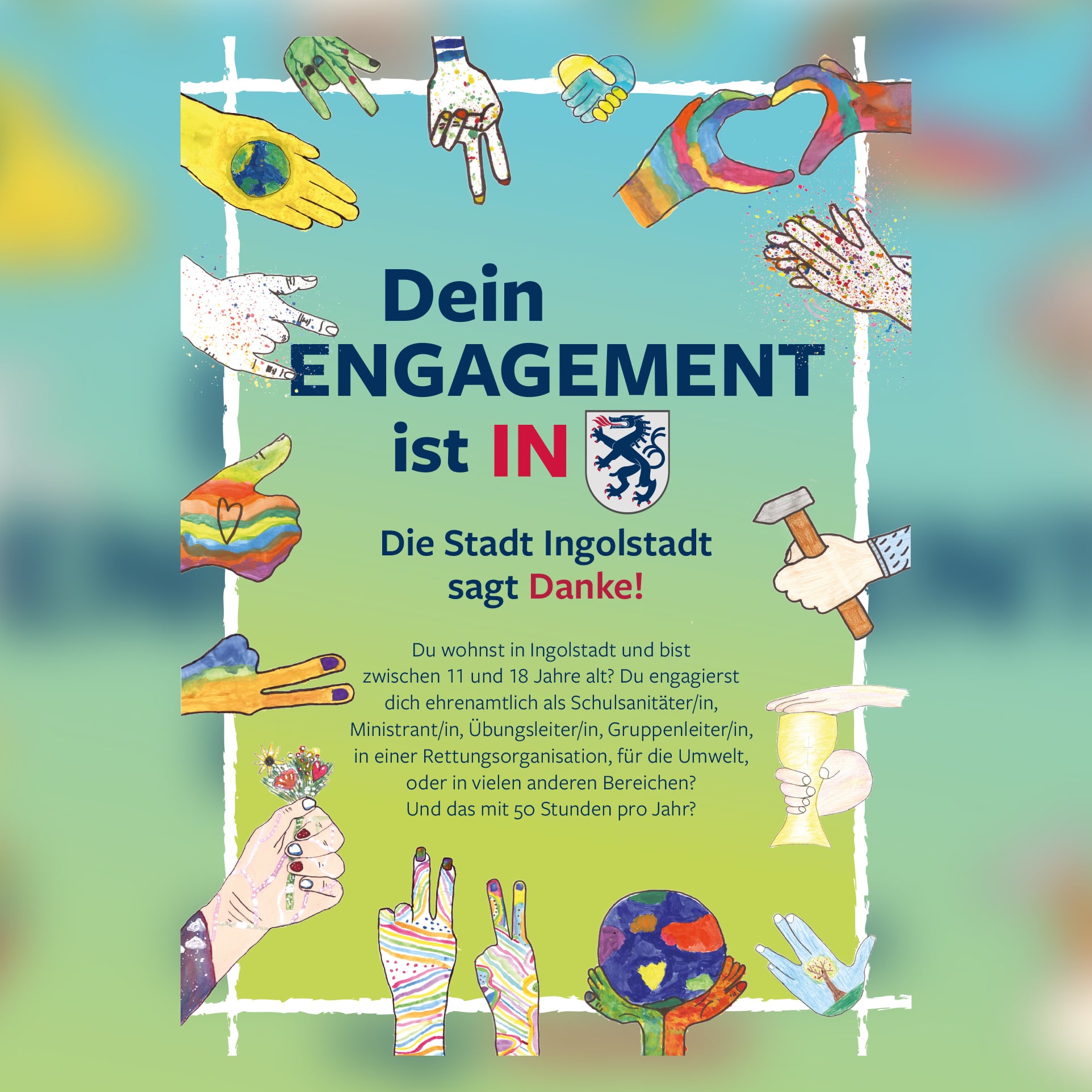„Dein Engagement ist IN“ – Auszeichnung für engagierte Schülerinnen, Schüler und Jugendliche „Dein Engagement ist IN“ – Auszeichnung für engagierte Schülerinnen, Schüler und Jugendliche